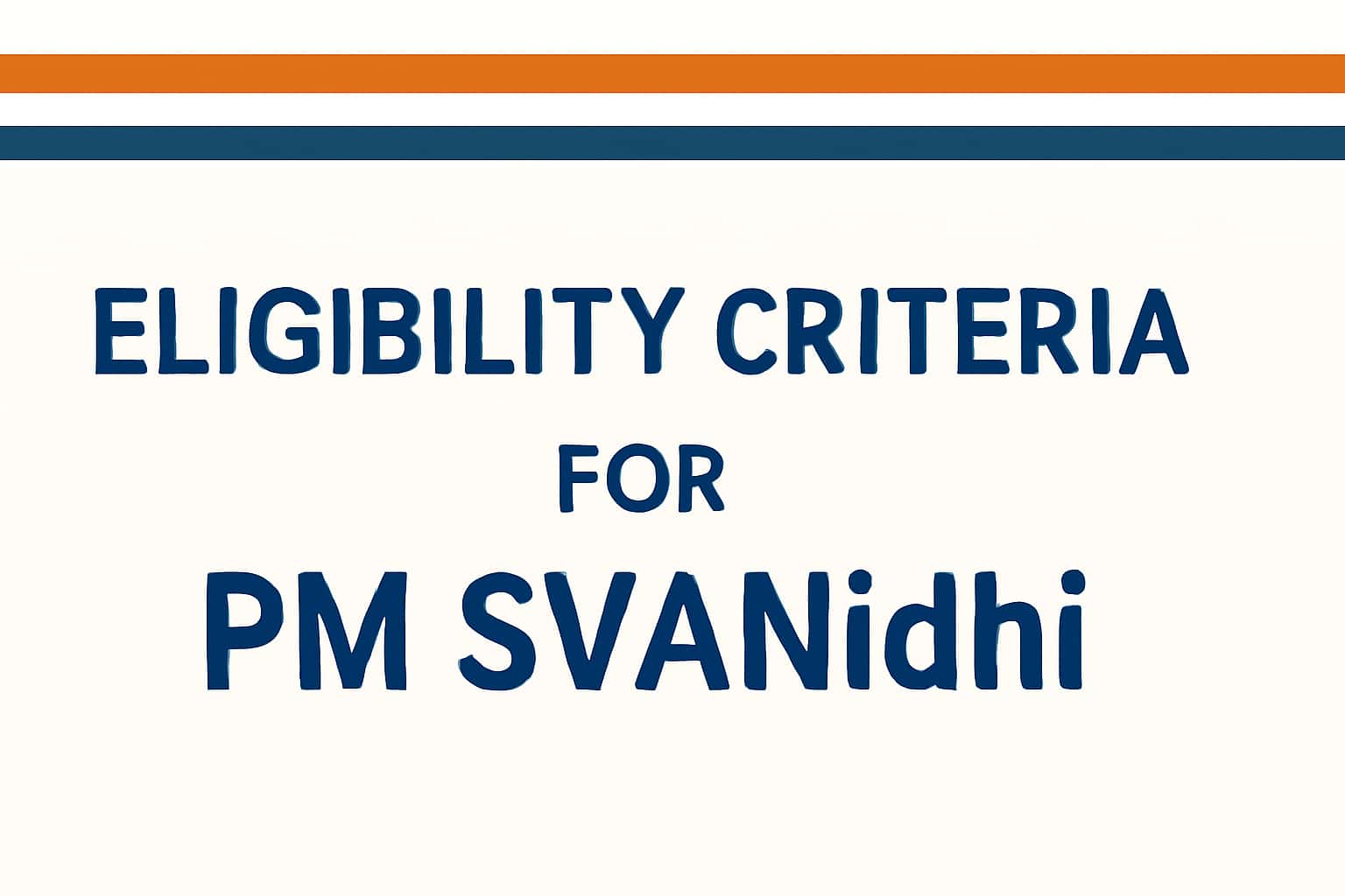 Eligibility Criteria for PM SVANidhi